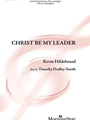 Christ Be My Leader