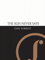 Sun Never Says