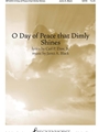 O Day of Peace That Dimly Shines