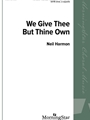 We Give Thee But Thine Own