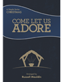 Come Let Us Adore