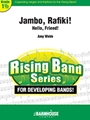 Jambo, Rafiki (Hello, Friend!)
