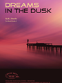 Dreams in the Dusk
