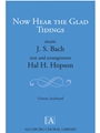Now Hear the Glad Tidings