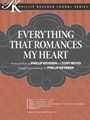 Everything That Romances My Heart