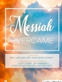 Messiah Overcame
