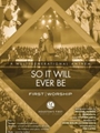 So It Will Ever Be