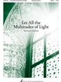 Let All the Multitudes of Light