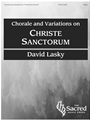 Chorale and Variations on "Christe Sanctorum"