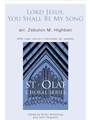 Lord Jesus You Shall Be My Song