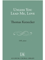 Unless You Lead Me Love