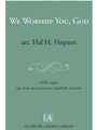 We Worship You God