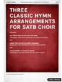 3 Classic Hymn Arrangements for SATB Choir
