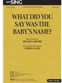 What Did You Say Was the Baby's Name