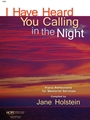 I Have Heard You Calling in the Night