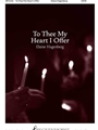To Thee My Heart I Offer
