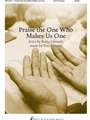 Praise the One Who Makes Us One