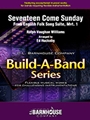 Seventeen Come Sunday from English Folk Song Suite Movement 1