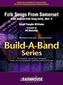 Folk Songs From Somerset from English Folk Song Suite Movement 3