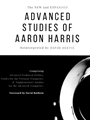 The New and Expanded Advanced Studies of Aaron Harris
