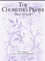 Chorister's Prayer (Bless O Lord)