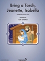 Bring a Torch Jeannette Isabella