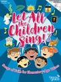 Let All the Children Sing 3 - Songs of Faith for Elementary-Age Voices