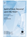 Spirit of God Descend Upon My Heart