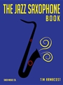 The Jazz Saxophone Book