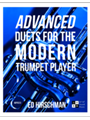 Advanced Duets for the Modern Trumpet Player