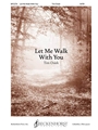 Let Me Walk With You