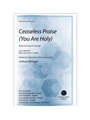 Ceaseless Praise (You Are Holy)