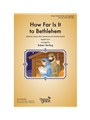 How Far Is It to Bethlehem