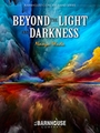 Beyond the Light and Darkness