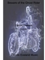 Beware of the Ghost Rider