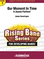Our Moment in Time (A Joyous Fanfare!)