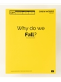Why do we Fall?