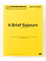 A Brief Sojourn
