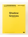Shadow Grooves