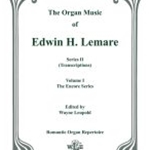 Organ Music of Edwin Lemare  Series 2 Volume 1 (Encore Series)