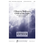 I Want to Walk as a Child of the Light