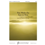 You Make the Sun to Rise