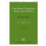 Up! Good Christen Folk, and Listen