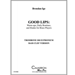 Good Lips: Warm-ups, Daily Routines, and Etudes for Brass Players