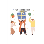 Un Tiempo Feliz (A Happy Time)