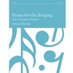 Praise for the Singing: Organ Settings for Worship