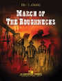 March Of The Roughnecks