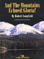 And The Mountains Echoed Gloria