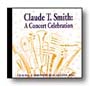 Claude T Smith - A Concert Celebration