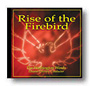 Rise Of The Firebird